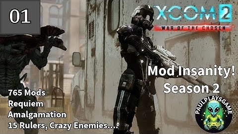 Part 1 ¦¦ Is This XCOM 3? ¦¦ XCOM 2 Season 2 Modded Run