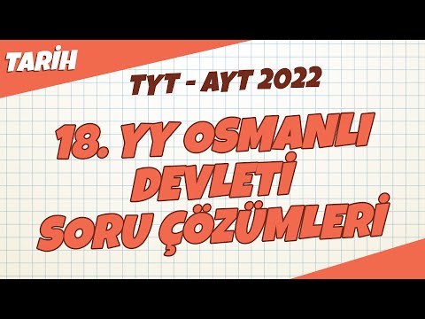 TYT - AYT Tarih - 18. YY Osmanlı Devleti Soru Çözümleri | TYT - AYT Tarih 2022 #hedefekoş