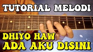 asik nongkrong pake lagu ini ! tutorial melodi dhiyo haw ada aku disini buat pemula yang ez banget |