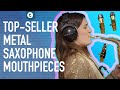 The Best-Selling Metal Mouthpieces | Saxophone Mouthpiece Review | Thomann
