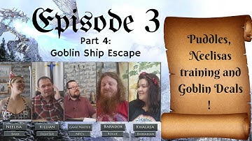 Episode 3 Part 4: Goblin Ship Escape - Pathfinder RPG Session Gameplay in Homebrew campaign setting