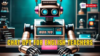 Chat GPT for English teachers chatgptforenglishteachers chatgptforteachers chatgpt ai