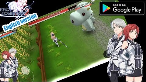Epic Conquest 2 New 3D Anime RPG Action  Mobile version | Android Gameplay | Early Access