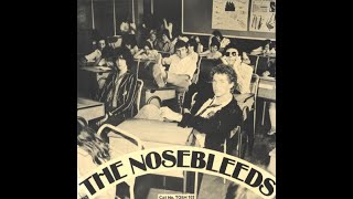 The Nosebleeds – Ain't Bin To No Music School B/W Fascist Pigs