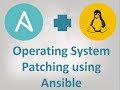 Ansible Automation | Operating System Patching for Multiple Linux Servers using Ansible