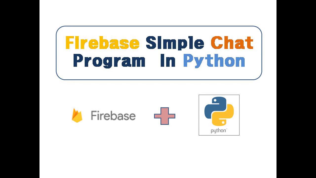 Firebase Simple Chatting Program in Python - YouTube