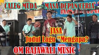 //JASA -- Caleg --DPRD --Banyuasin  // OM RAJAWALI --Mengapa //Gasing Laut