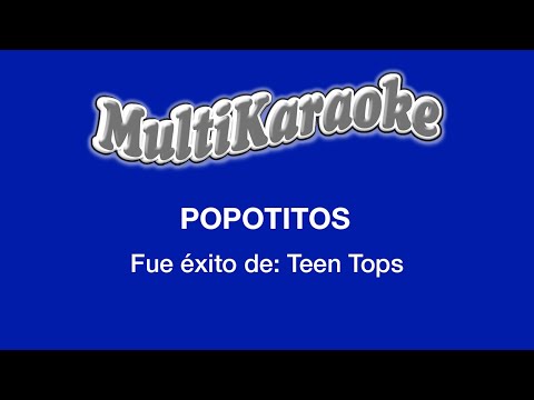 Popotitos - Multikaraoke - Fue Éxito De Teen Tops