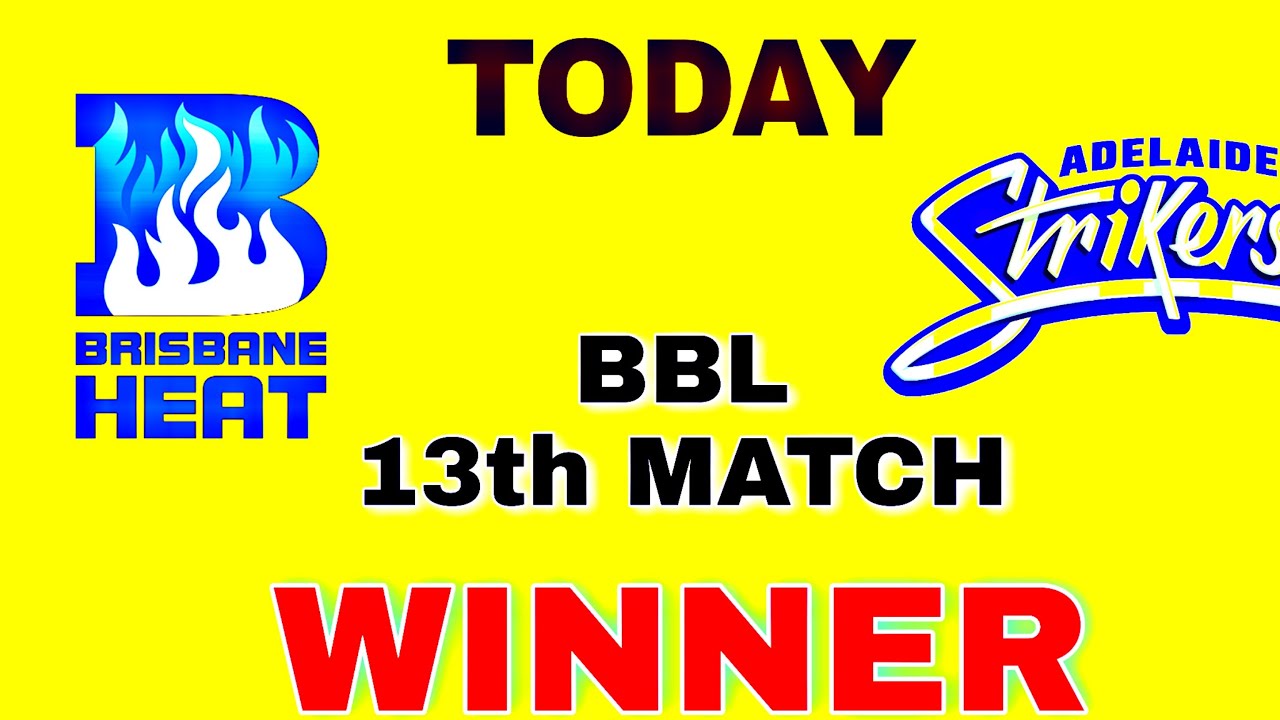 Bbl Brh Vs Ads 13th Match Prediction / Bbl Ads Vs Brh Match Winner | Brh Vs Ads 13th Match 