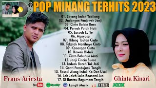 Lagu Minang Terbaru 2023 Frans Ariesta ft Ghinta Kinari   Sayang Indak Tabilang Full Album Terbaik