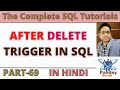 69.After Delete Trigger in Hindi|SQL for Data Analyst, Business Analyst, Data Scientist|PandeyGuruji