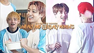 My Favorite Taekook January &amp; February moments