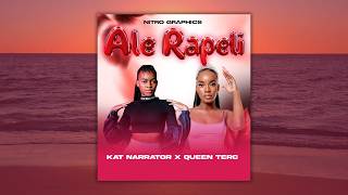 Ale Rapeli ft Kat Narrator De Vocalist X Queen Terc The Vocalist