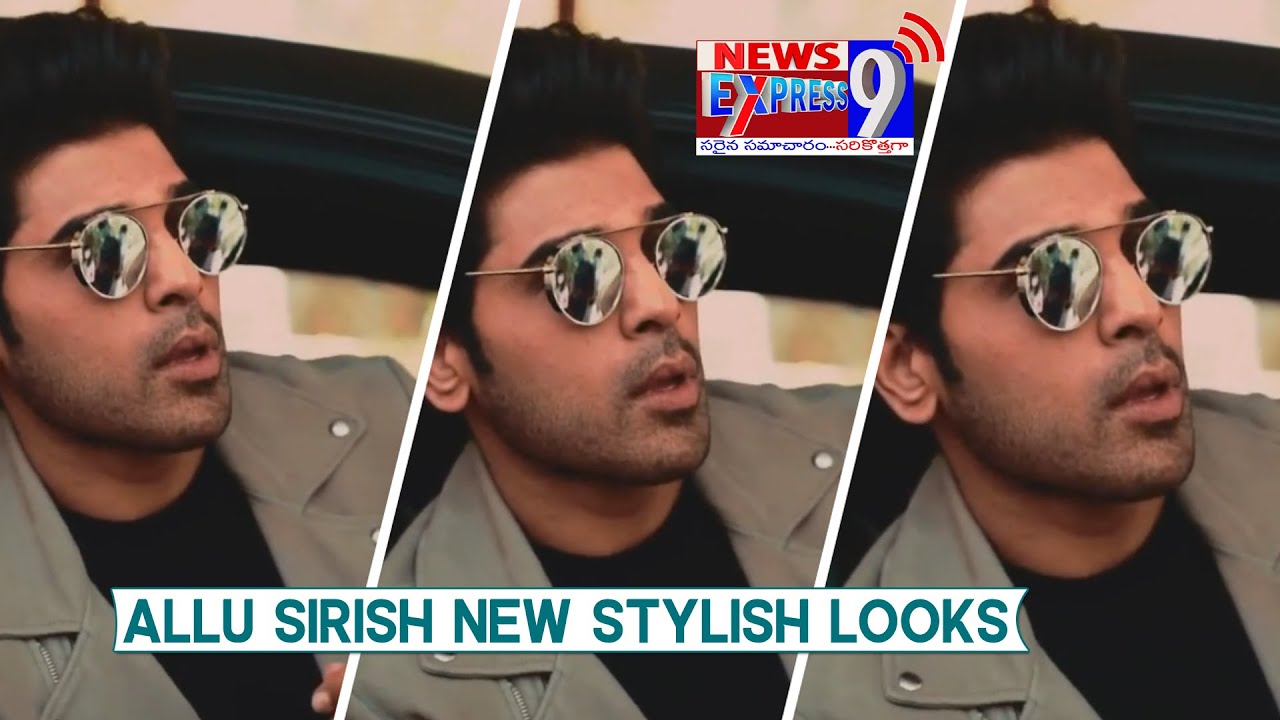 Allu sirish new stylish looks || newsexpress 9
