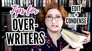 Editing Tips for Overwriters | When Your Book Is Too Long
