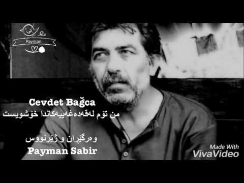 Cevdet Bağca - من تۆم لەقەدەغەییەكاندا خۆشویست  Ben seni yasaklarda sevdim - Kurdish Subtitle