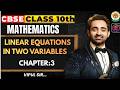 Linear Equations in Two Variables 🔥 | Class 10 Maths Chapter 3 | EKLAVYA Batch | Vipul Sir