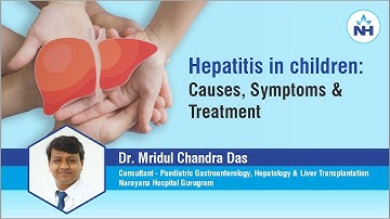 Hepatitis in Children: Causes, Symptoms & Treatment