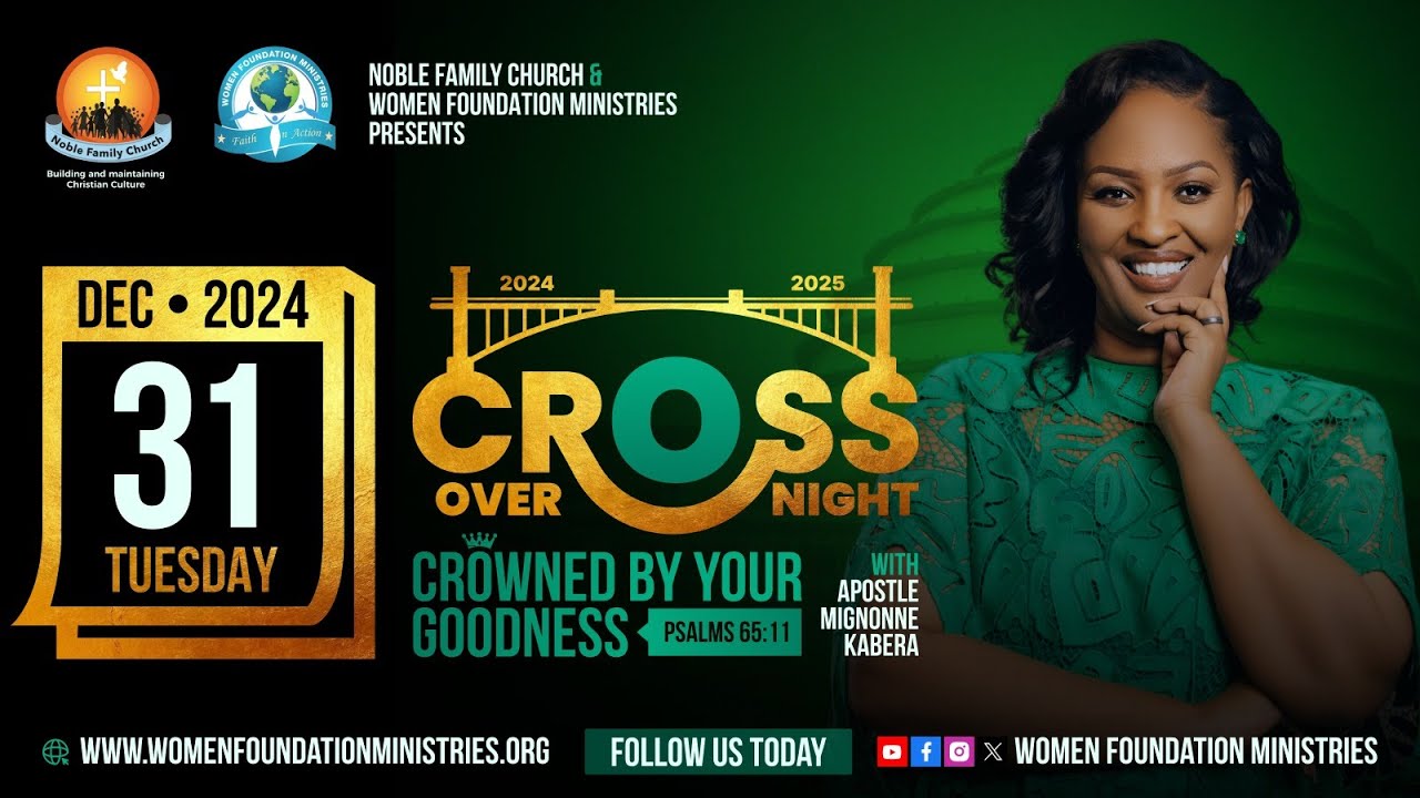 Crossover Night 2024 to 2025 - "Crowned by Your Goodness (Psalms65:11 ...