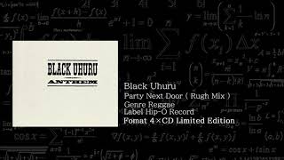 Black Uhuru - Party Next Door ( Rugh Mix )