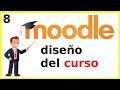 Cómo Diseñar y Editar el Contenido de un Curso en Moodle