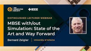 MBSE with/out Simulation: State of the Art and Way Forward with Dr. Bernard Zeigler