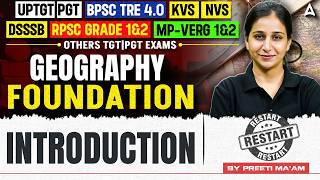 BPSC TRE 4.0 & DSSSB TGT/PGT Geography | Foundation Class 01 | By Preeti Chaudhary