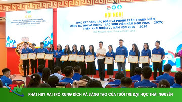 Phát huy vai trò xung kích và sáng tạo của tuổi trẻ Đại học Thái Nguyên