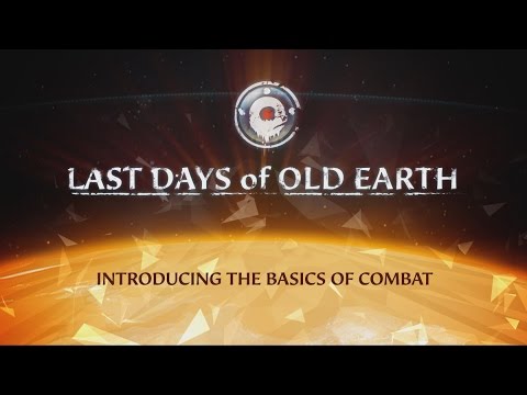 Last Days of Old Earth - Introducing the Basics of Combat