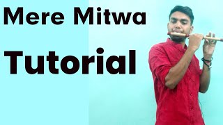 Mere Mitwa Flute Tutorial । Indian Flute Melody's Tutorial
