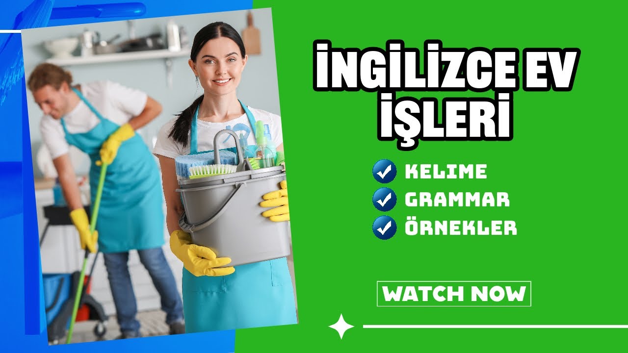 İngilizce Türkçe EV İşleri Kelimeler Kelime Kalıpları Örnekler