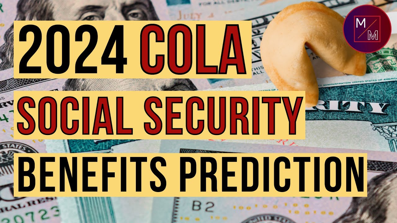 Social Security Update 2024 COLA PREDICTION COST OF LIVING ADJUSTMENT