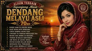 Dendang Melayu Asli 70an Terbaik Sepanjang Masa 🌹 Lagu Melayu Nostalgia Paling Menyentuh Hati