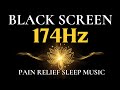 174Hz Pain Relief Sleep Music Deep Healing Music Based On Solfeggio Frequencies Deep Sleep NoAds 174Hz Pain Relief Sleep Music Deep Healing Music Based On Solfeggio Frequencies Deep Sleep NoAds