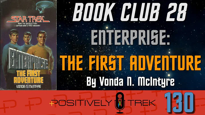 Positively Trek 130: Book Club: Enterprise: The Fi...