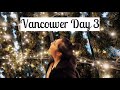Vancouver Day 3- Christmas Market + Food (December 18th, 2019)