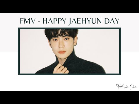 FMV | NCT JAEHYUN 재현 | HAPPY JAEHYUN DAY | You are the most beautiful thing I believe
