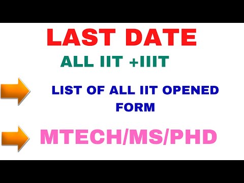 LAST DATE OF ALL IIT || IIIT || LIST OF IIT OPENED FORM FILLING