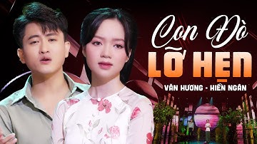 Con Đò Lỡ Hẹn - Văn Hương ft Hiền Ngân | Official Music Video