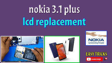 nokia 3.1 plus lcd replacement || nokia 3.1 plus screen changing