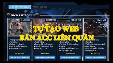 Cách tự tạo web bán acc liên quân mobile - tạo shop game tự động 99k