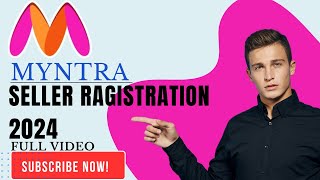 Myntra Seller Registration 2024 Step-by-Step Guide | Myntra Seller Kaise Bane in Hindi #MyntraSeller