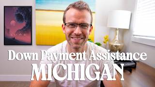Michigan Down Payment Assistance Programs 2026 (Full Guide)
