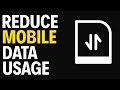 How to Reduce Mobile Data Consumption in Android