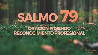 Salmo 79 - Oración pidiendo reconocimiento profesional