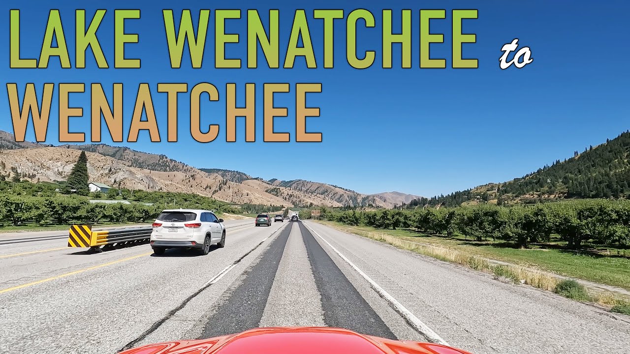 Lake Wenatchee to Wenatchee Drive in 4K YouTube