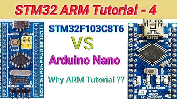 ARM Tutorial 4: Differences between Arduino Nano and STM32F103C8T6