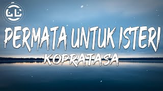 Kopratasa - Permata Untuk Isteri (Lyrics) chords