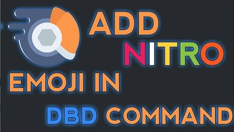Add Nitro Emoji In Bot Command in DBD | BOT DESIGNER FOR DISCORD | DBD AND MORE
