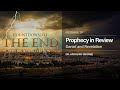 Prophecy in Review (#28) - Wednesday, March 31, 2021